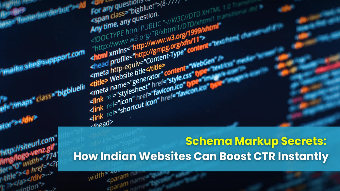 Schema Markup Secrets: How Indian Websites Can Boost CTR Instantly